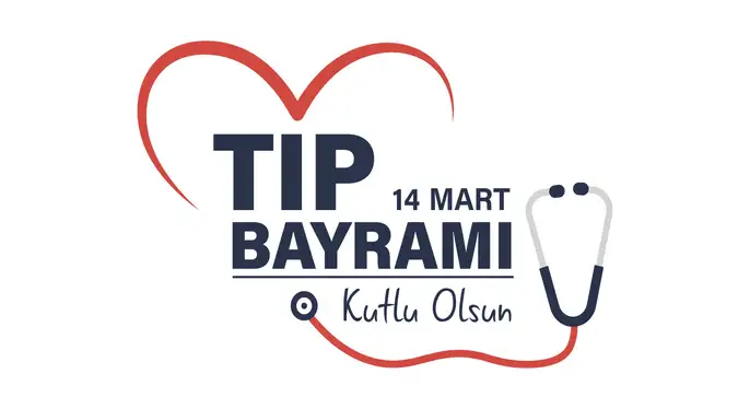 14 Mart Tıp Bayramı Kutlu Olsun