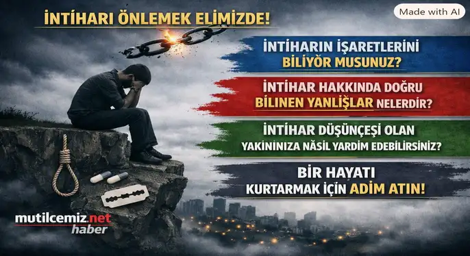 İNTİHARIN İŞARETLERİNİ BİLİYOR MUSUNUZ?